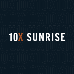 10X Sunrise