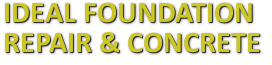 Ideal Foundation Repair & Concrete