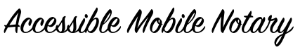 Accessible Mobile Notary
