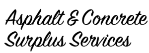 Asphalt & Concrete Surplus Services