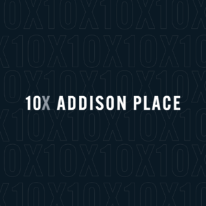 10X Addison Place
