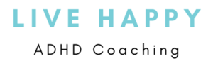 Live Happy ADHD Coaching