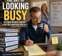 The Art of Looking Busy So Your Spouse Doesn't Give You Another Project