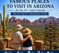 Famous Places to Visit in Arizona for the 55+ Adult Lifestyle — Plus the Top 55+ Communities Nearby