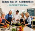 Tampa Bay 55+ Communities with Cooking Classes & Educational Programs