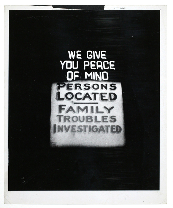 [We Give You Peace of Mind. Persons Located--Family Troubles Investigated]