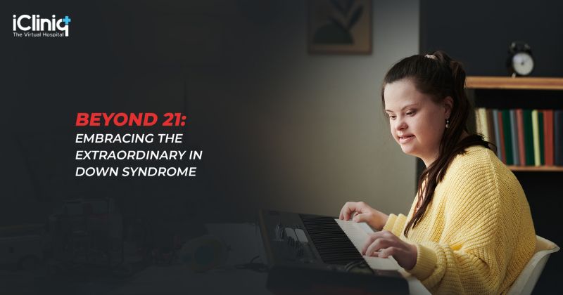 Beyond 21: Embracing the Extraordinary in Down Syndrome