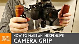 How to Make a Camera Grip- I Like to Make Stuff