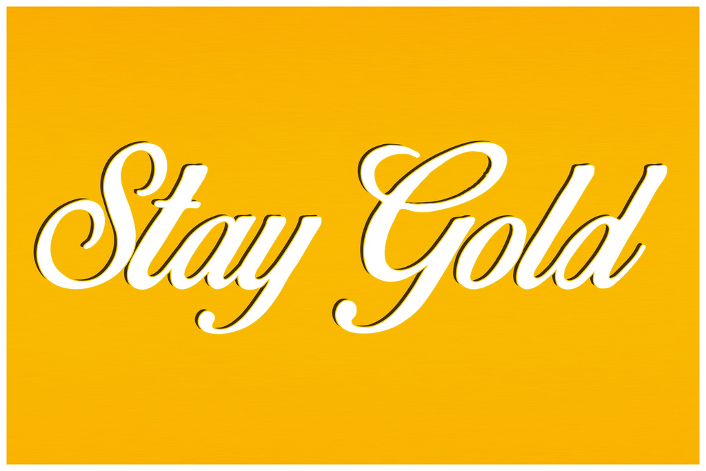 Stay Gold Solid Gold Poster 12x18 inch eBay