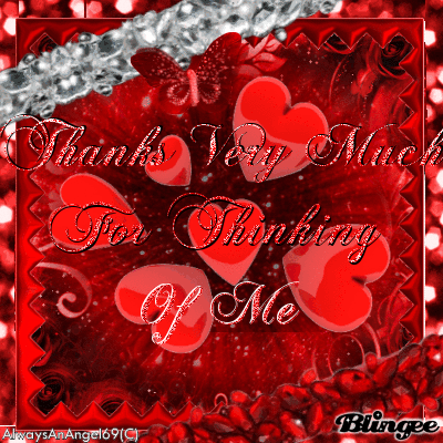 Thanks Very Much For Thinking Of Me♥♥♥ ((alwaysanangel69))©®