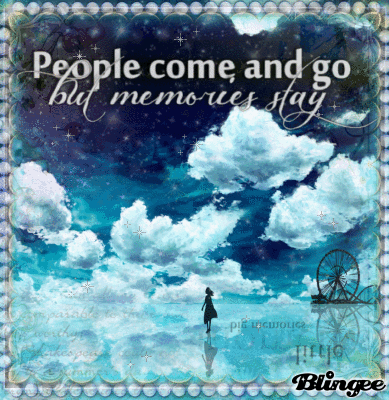 ஐ ۞ people come and go but memories never change ۞ ஐ