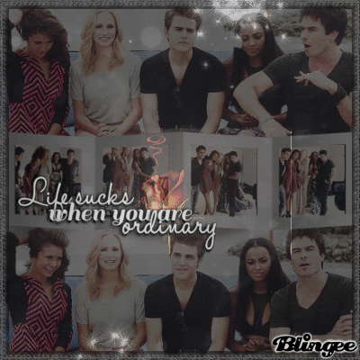 Life sucks when you are ordinary! (The Vampire Diaries)