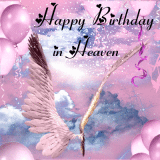 happy birthday in heaven Pictures p. 1 of 4 | Blingee.com