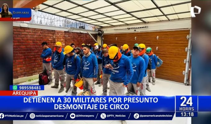 Arequipa: Intervienen a 30 militares por participar en desmontaje de circo