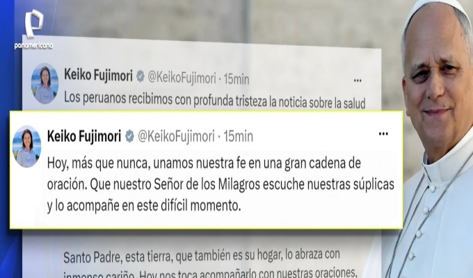 Keiko Fujimori pide orar por la salud del papa León XIV y ministro Sheput prioriza su recuperación