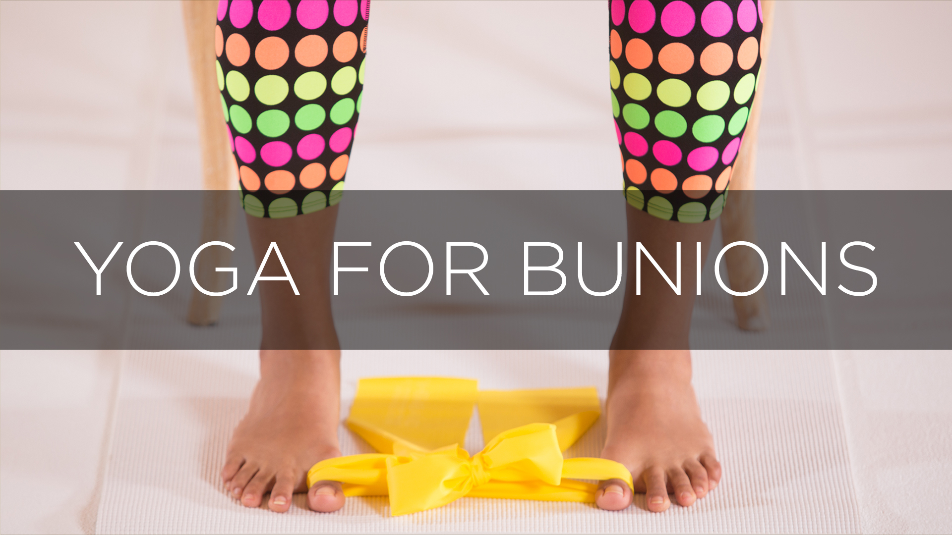 Yoga for Bunions Yoga International
