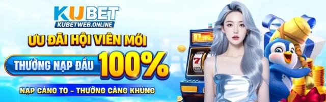 KUBET - Kho Game Hấp Dẫn Với Nhiều Ưu Đãi Dành Cho Thành Viên