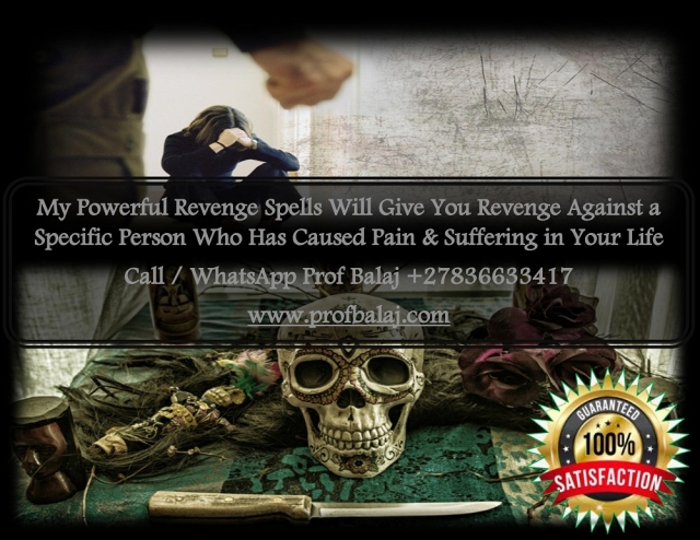Haitian Voodoo Revenge Spells - Curses and Spells for Revenge Against Enemies Call +27836633417