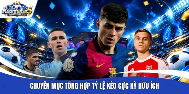 Kèo Nhà Cái - Chuyên Trang Soi Kèo Chuẩn Dữ Liệu Trước Giờ Bóng Lăn