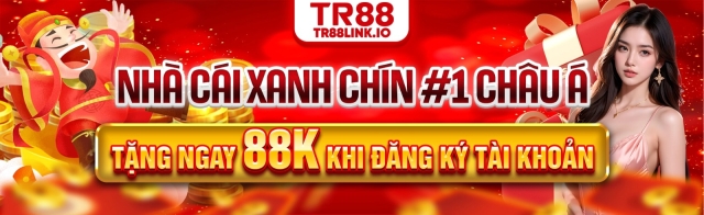 TR88 - Sân Chơi Cá Cược Chuẩn Quốc Tế