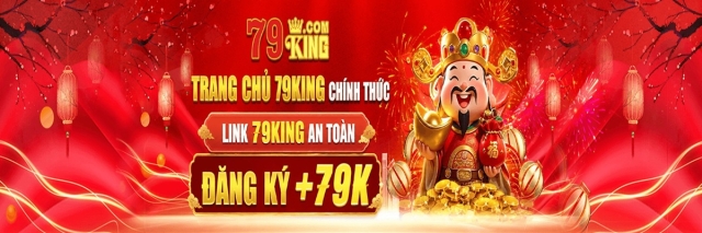 79KING | Trang Chủ Nhà Cái Uy Tín Hàng Đầu Việt Nam