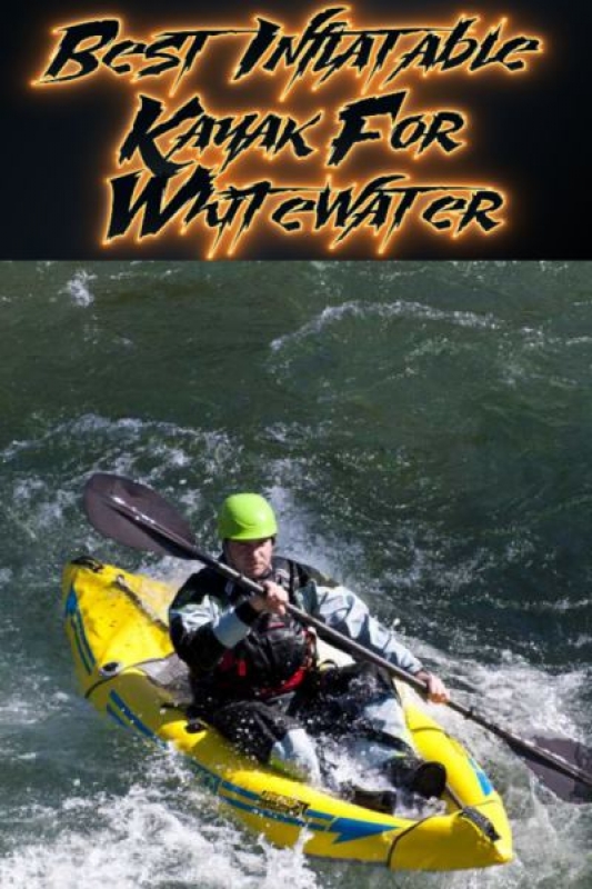 Best Inflatable Kayak For Whitewater