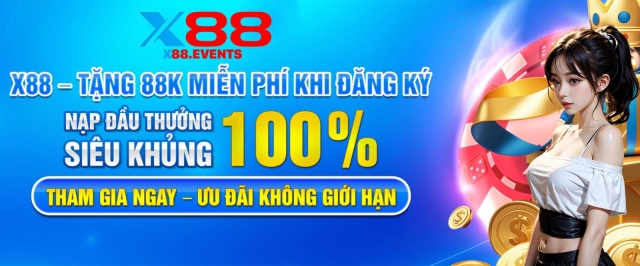 X88 - Thương Hiệu Cá Cược Hiện Đại Được Hội Viên Tin Chọn