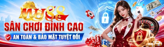 MU88 - Nhà Cái Casino Thể Thao Đẳng Cấp Hàng Đầu Châu Á