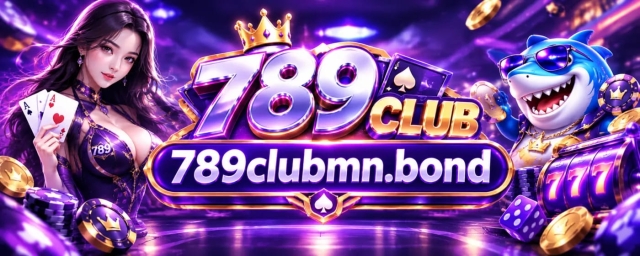 789CLUB | Link Tải 789.CLUB, Thế Giới Game Bài Las Vegas Đỉnh Cao