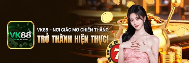 VK88 | Nhà Cái Cá Cược Thể Thao #1 Châu Á – Link Vào vk88.com