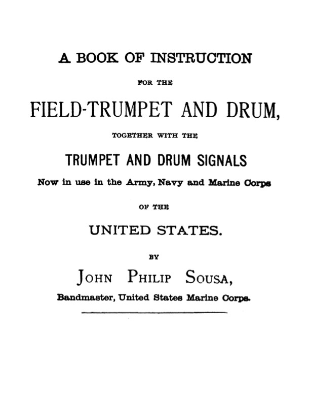 A Book of Instructions for the Field Trumpet and Drums by John Philip
