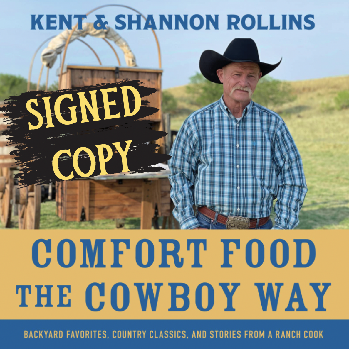 Comfort Food the Cowboy Way Shop Kent Rollins