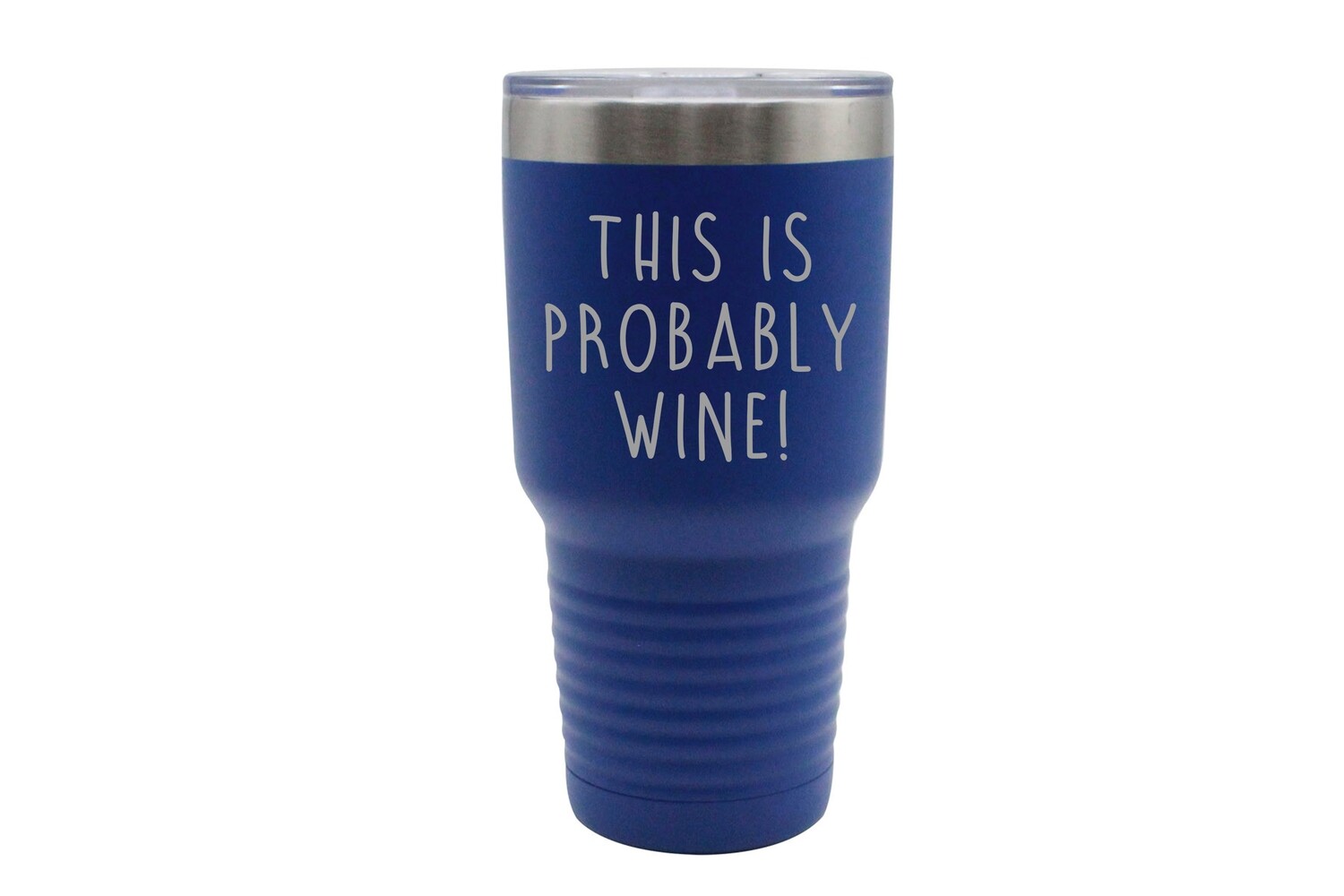 This is Probably Wine Insulated Tumbler 30 oz Store Define U