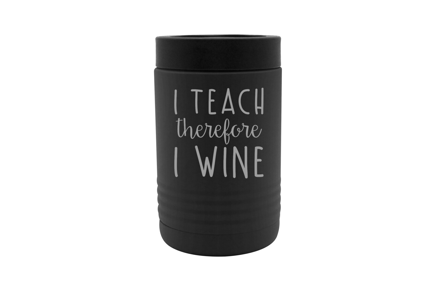 I Teach therefore I Wine Insulated Beverage Holder Store Define U