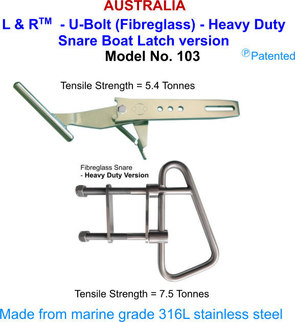 L & R UBolt (Fibreglass) Heavy Duty Snare Boat Latch version FOR