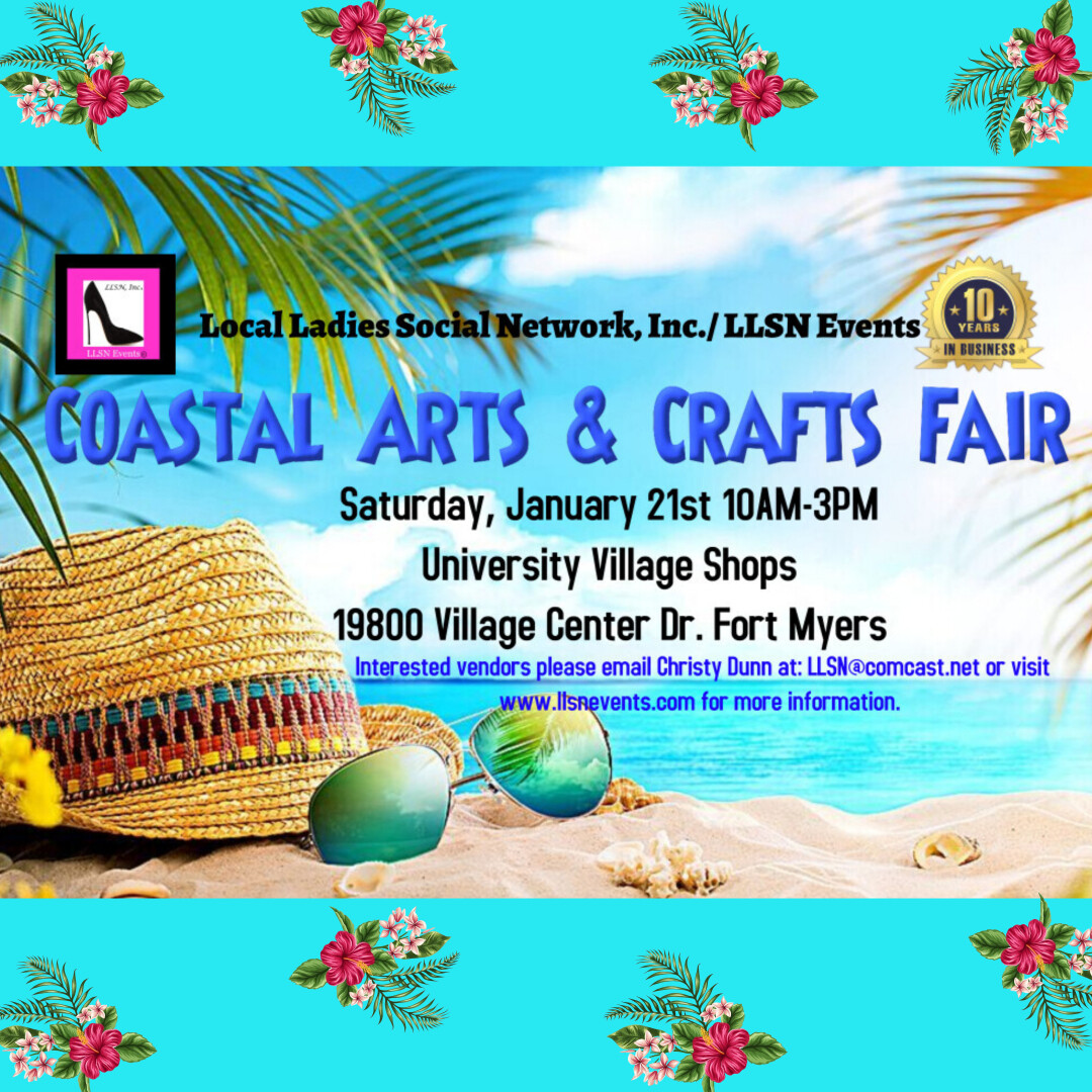 Coastal Arts & Crafts Fair Fort MyersJanuary 21st 2023 University Village Shops