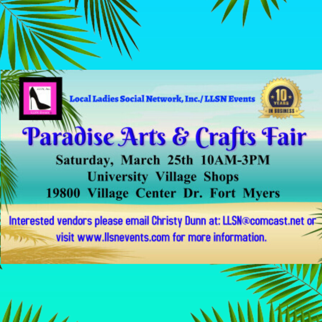 Paradise Arts & Crafts Fair Fort Myers March 25th University Village Shops