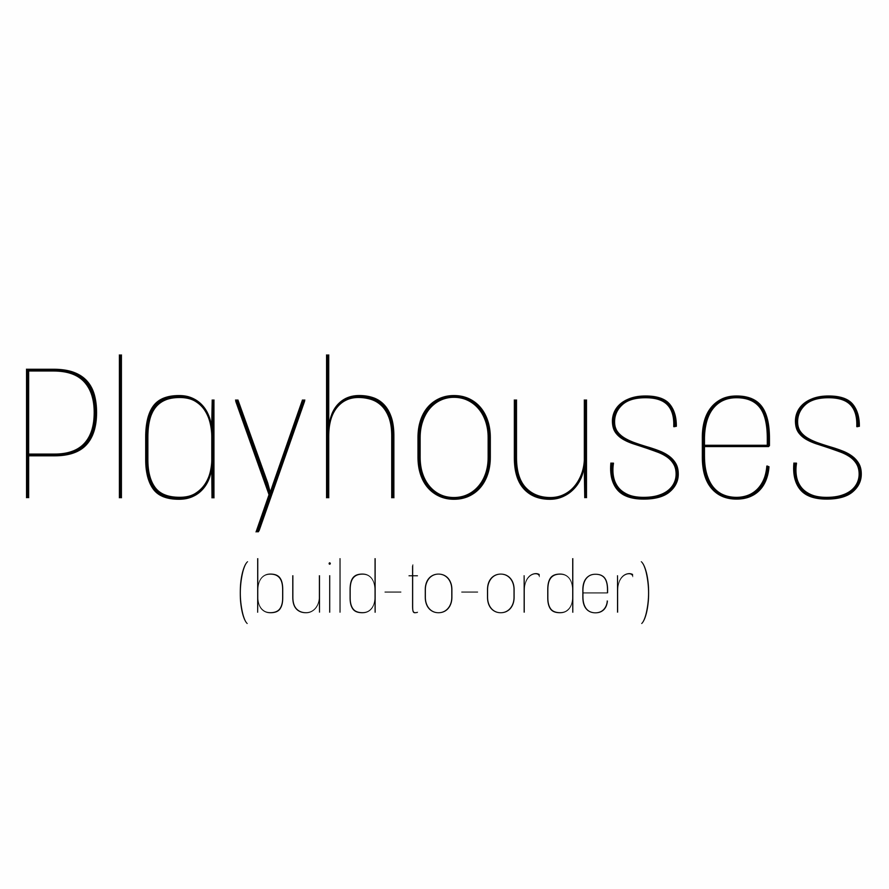 Playhouses (buildtoorder)