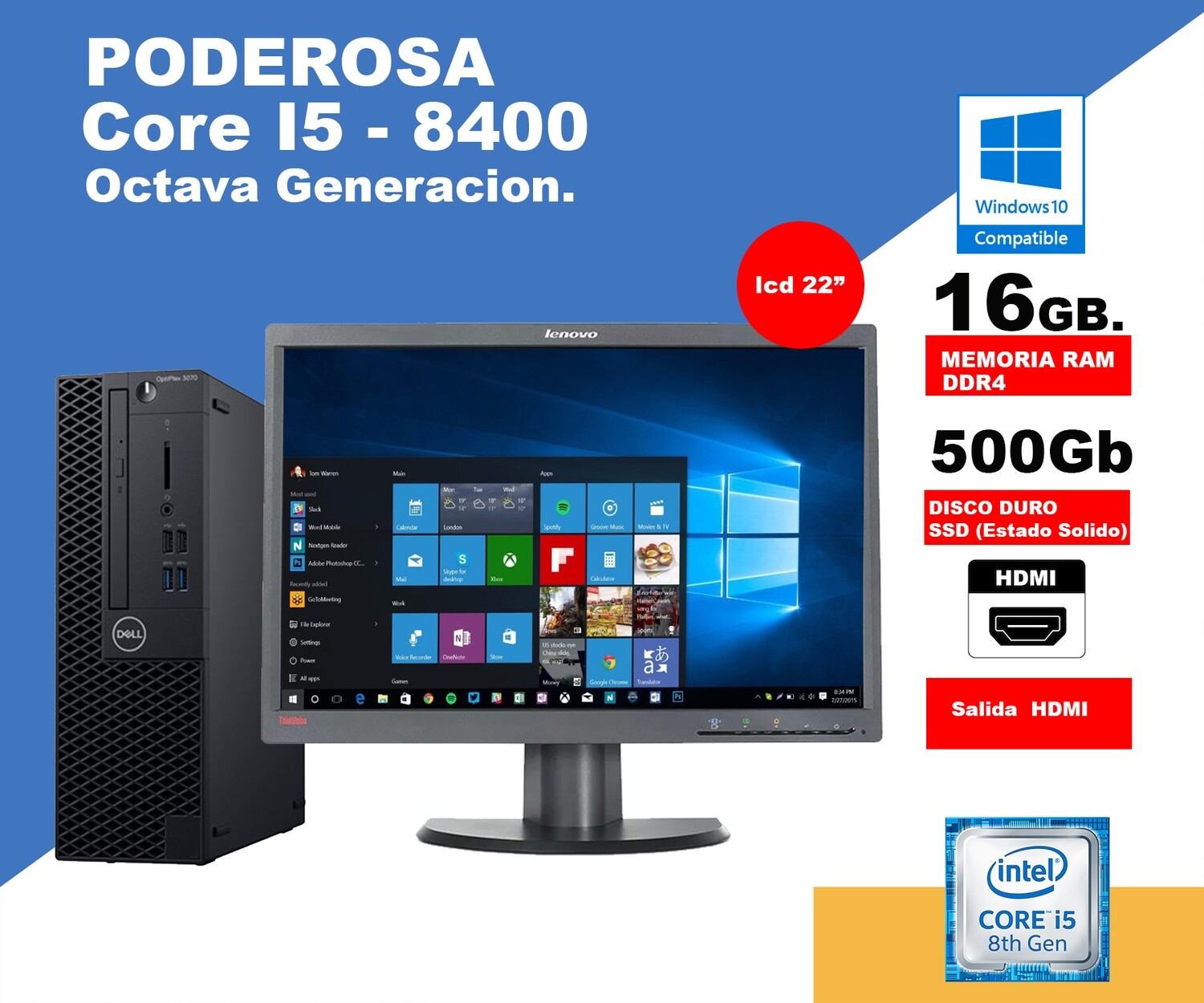 Intel Core I5 Octava Generacion 16Gb Ram ddr4 500Gb Estado Solido SSD Monitor 22 Intel Core I5 Octava Generacion 16Gb Ram ddr4 500Gb Estado Solido SSD Monitor 22