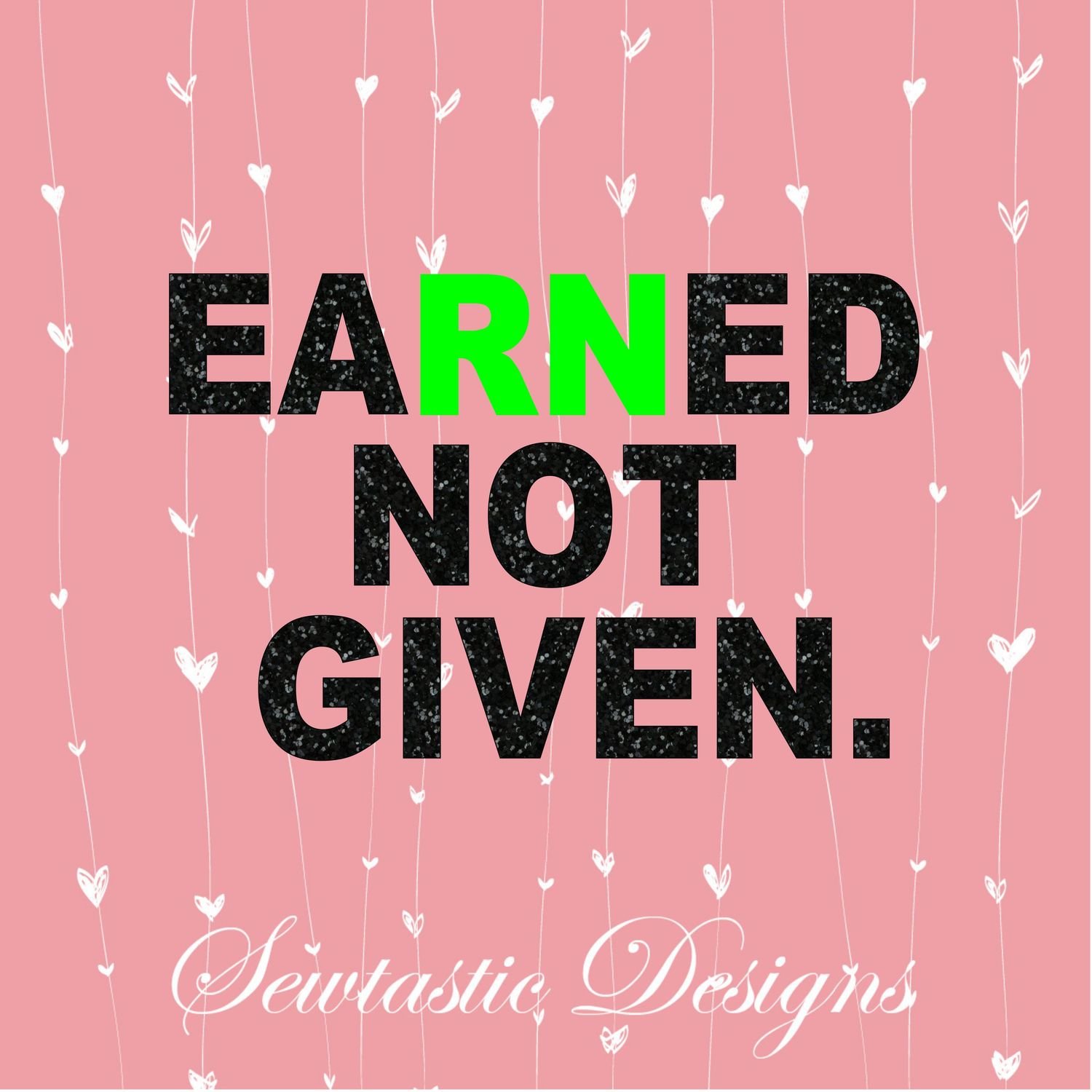 Earned Not Given SVG, Earned SVG, RN SVG, Registered Nurse SVG, Cut ...