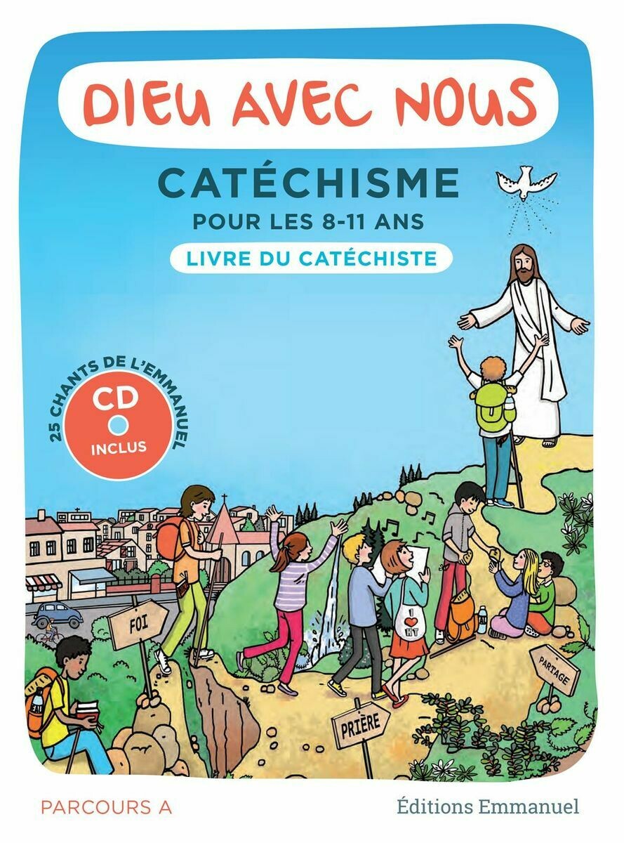 Dieu avec nous Catéchisme pour les 811 ans Parcours A Livre catéchiste Dieu avec nous Catéchisme pour les 811 ans Parcours A Livre catéchiste