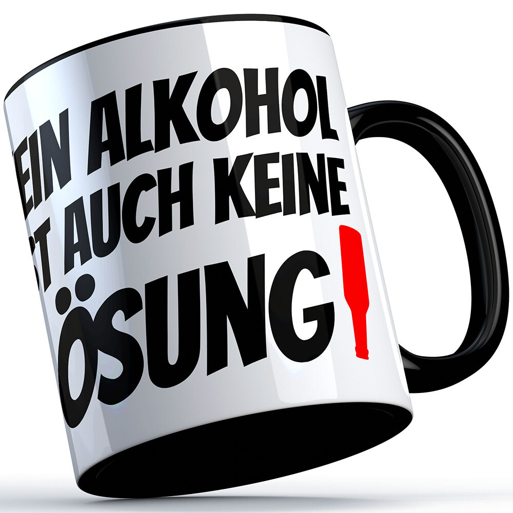 Kein Alkohol Ist Auch Keine Lösung "Kein Alkohol ist auch keine Lösung" Tasse | Shop - SAUFCOUNTER.DE©