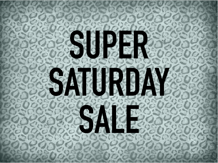 Super Saturday Sale