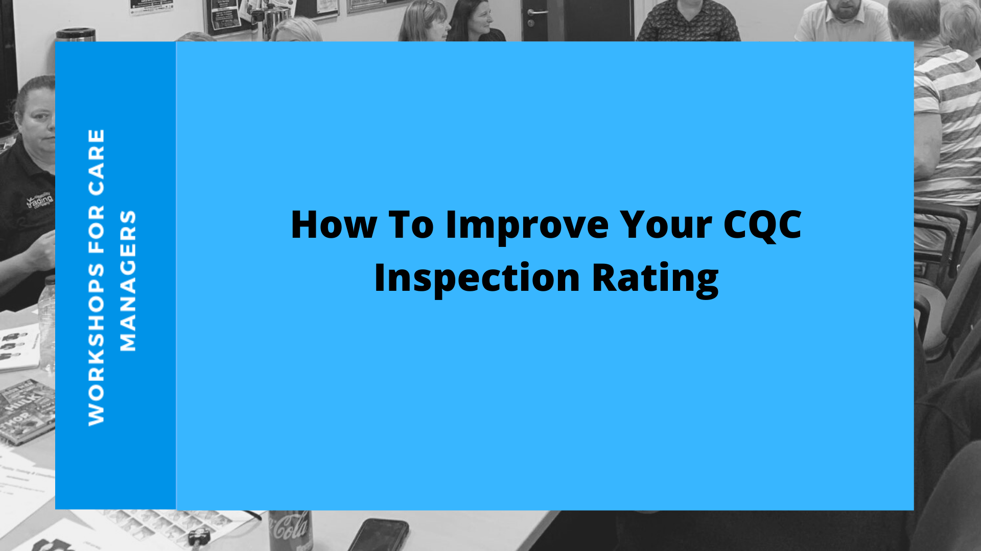 How To Improve Your CQC Inspection Rating