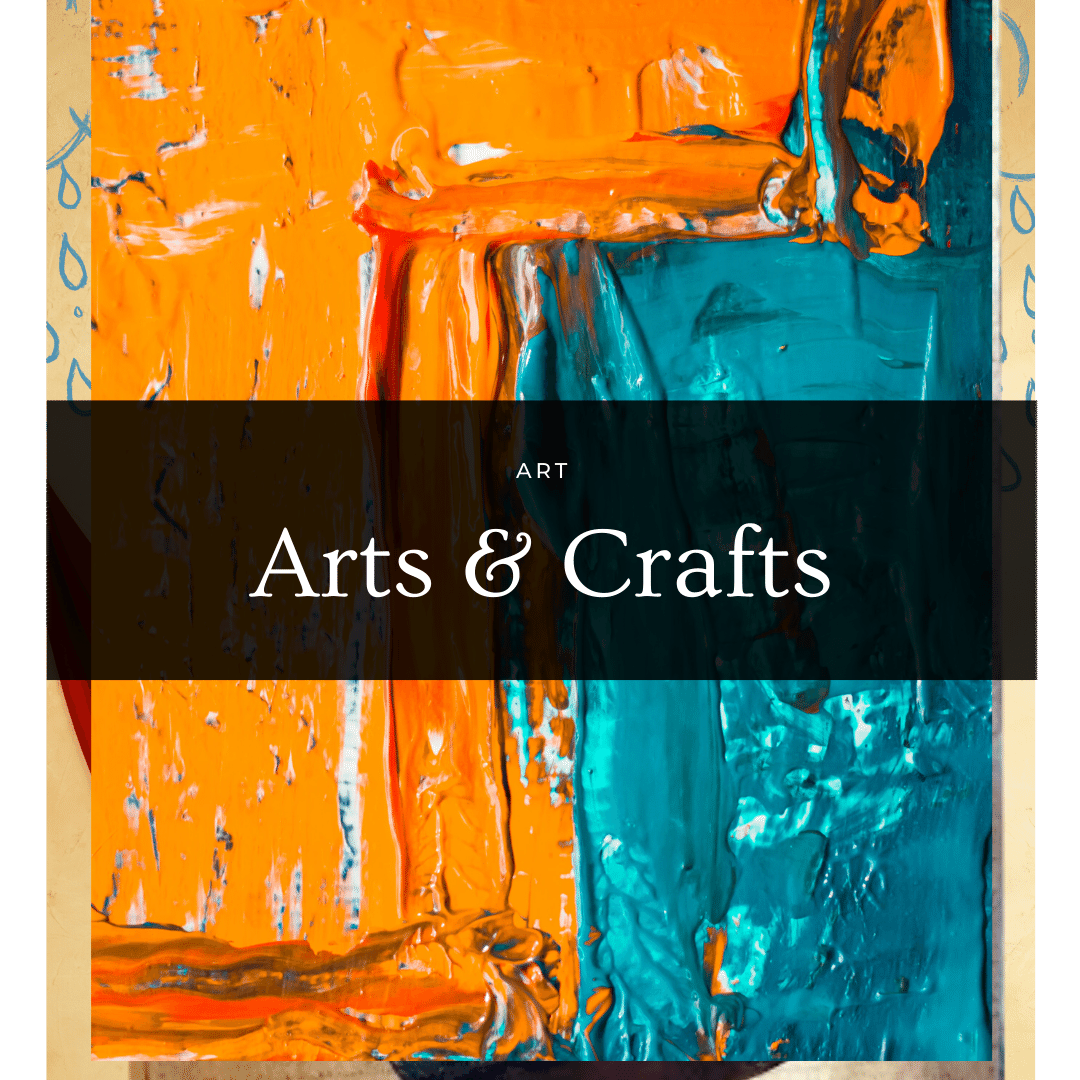ARTS & CRAFTS