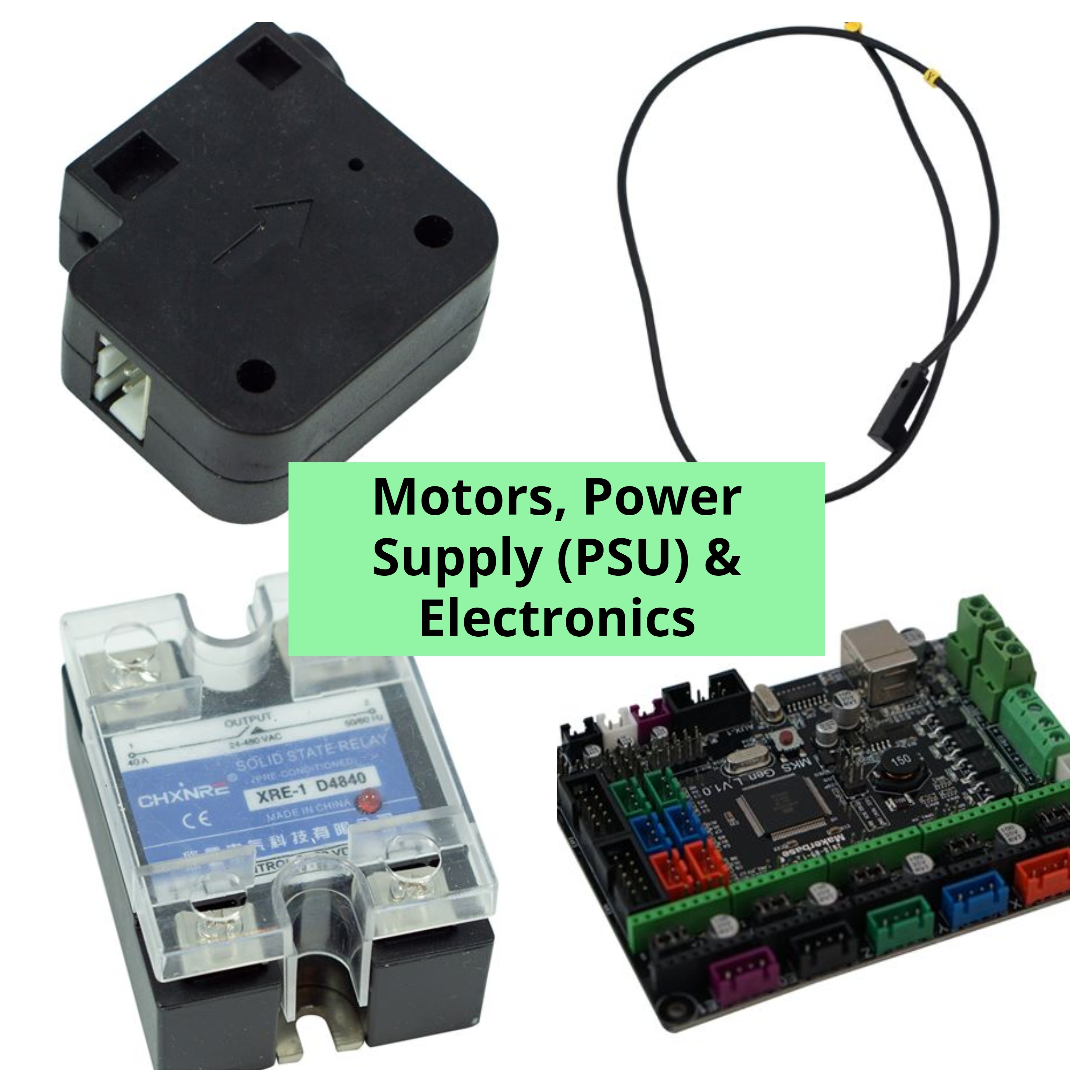 Motors, Power Supply (PSU) & Electronics.