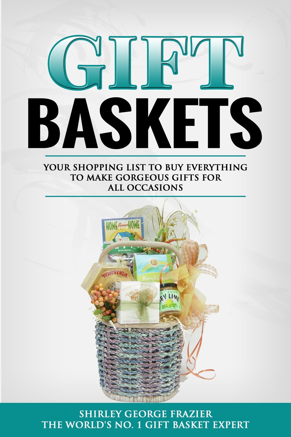 Gift Baskets Your Shopping List to Buy Everything