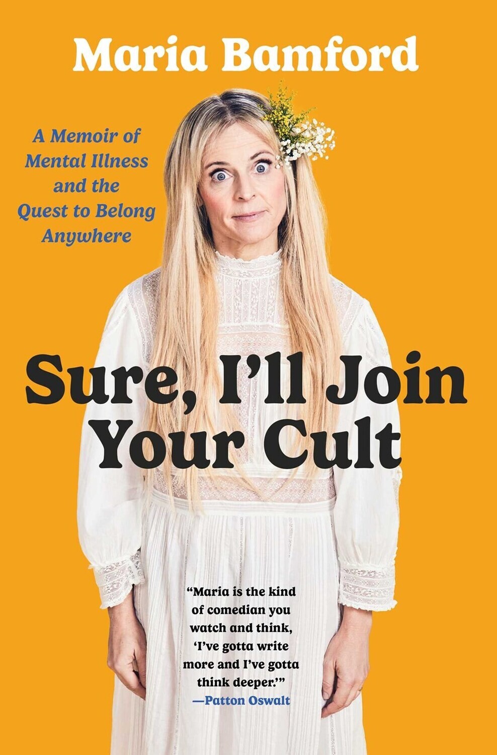 Sure I&#39;ll Join Your Cult   by Maria Bamford