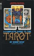 A Complete Guide to Tarot  by Eden Gray