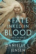 A Fate Inked in Blood  by Danielle Jensen  (trade paper)
